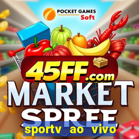 sportv ao vivo online multi